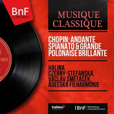 Chopin: andantes片啊tog然的polonaise白日里蘭特 (orchestral version) 專輯 Tatiana Shebanova/Halina Czerny-Stefańska/Chopin/Zbigniew Raubo/Krzysztof Jablonski