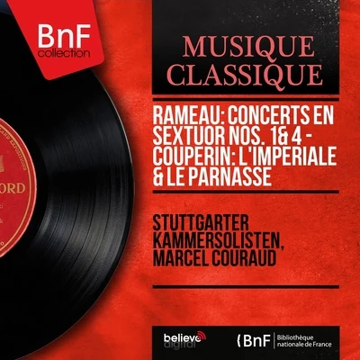 Rameau: Concerts en sextuor Nos. 1 4 - Couperin: Limpériale Le Parnasse (Mono Version) 專輯 Martin Galling