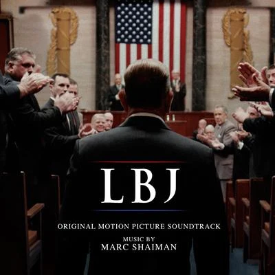 Marc Shaiman LBJ (Original Motion Picture Soundtrack)