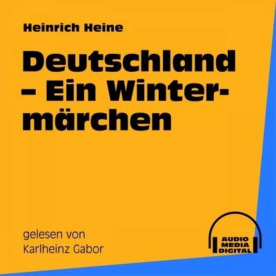 Deutschland - Ein Wintermärchen 專輯 Heinrich Heine