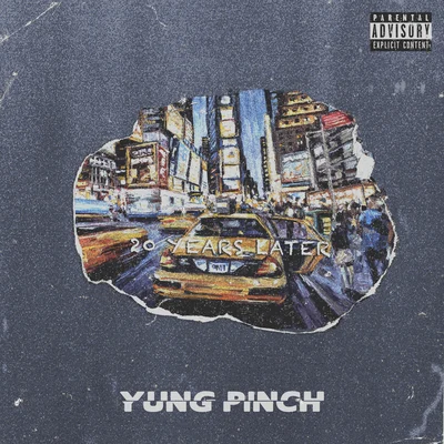 20 Years Later 專輯 Yung Pinch