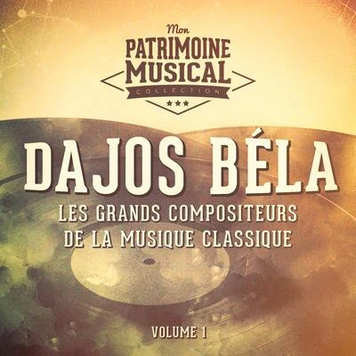 Dajos BélaBarnabas Von Geczy OrchestraOrchestre RaymondeEdith Lorand Viennese OrchestraElite Novelty OrchestraGeorge Grohrock-Ferrari OrchestraGeorges Boulanger OrchestraHerman Finck OrchestraInternational Novelty QuartetThe Viennese Café Orchestra Les grands compositeurs de la musique classique : dajos béla, vol. 1