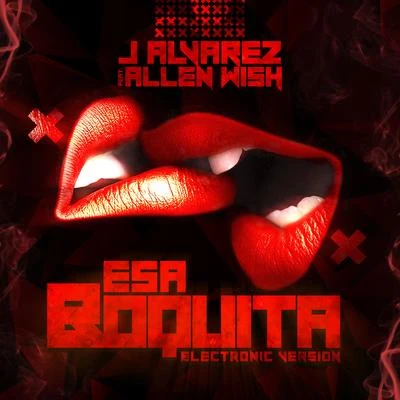 Esa Boquita (Electronic Version) 專輯 J Alvarez/Eliot el Mago D Oz