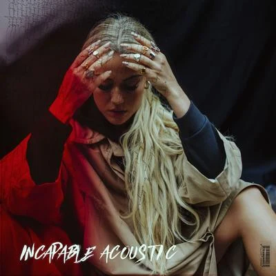 Incapable (Acoustic) 专辑 Julie Bergan