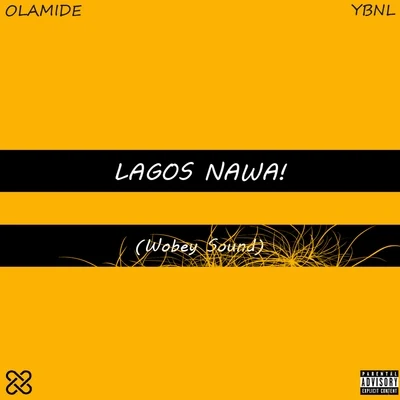 Olamide Lagos Nawa!