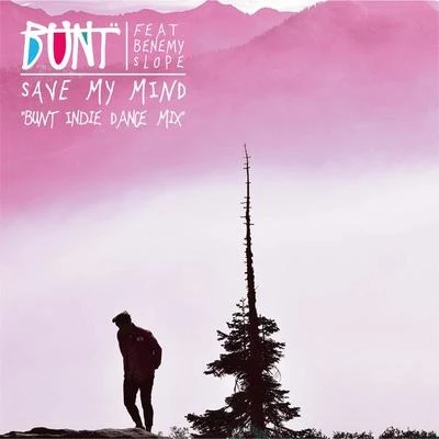 Save My Mind (BUNT. Indie Dance Mix) 專輯 Mapei/Bunt.