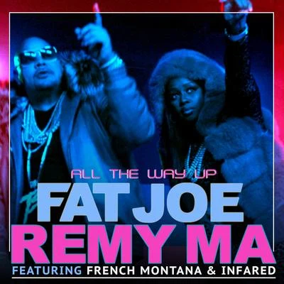 All The Way Up (feat. French Montana & Infared) - Single 专辑 Remy Ma/Althea Heart