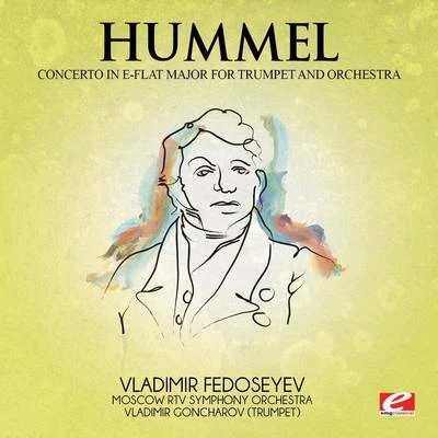 Johann Nepomuk HummelMark NeumannEn-Chi Anna Ho Hummel: Trumpet Concerto in E-Flat Major (Digitally Remastered)