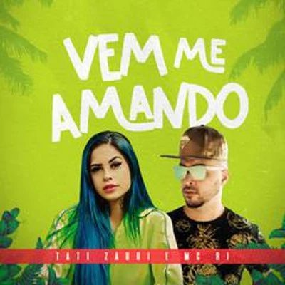 Vem Me Amando 專輯 Tati Zaqui/SHarK/Mc Rogê