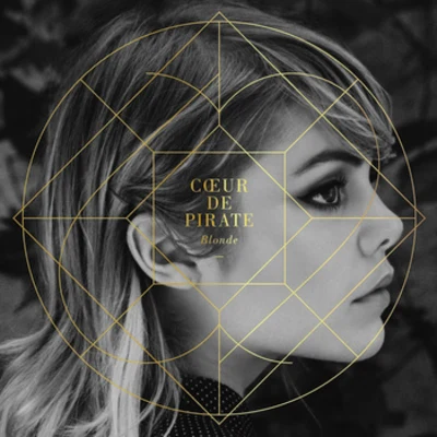 Blonde 專輯 Coeur de pirate/Ben Charest/Céline Dion/Ariane Moffatt/Daniel Lavoie