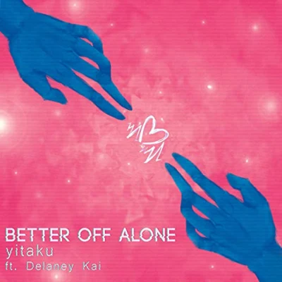 Better Off Alone 專輯 yitaku