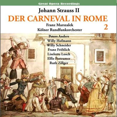 Strauss II: Der Karneval in Rom (The Carnival in Rome) Operetta, Vol. 2 (1950) 專輯 Kölner Rundfunkchor