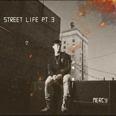 Street Life Pt3 專輯 Mercy/Tony T/Chaos/IANNEE/屁孩兒