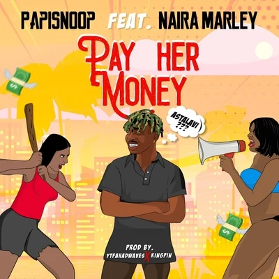 Pay Her Money 專輯 PapiSnoop