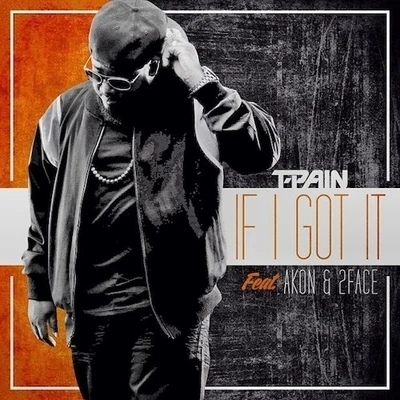 If I Got It 專輯 T-Pain/Sixx Mann