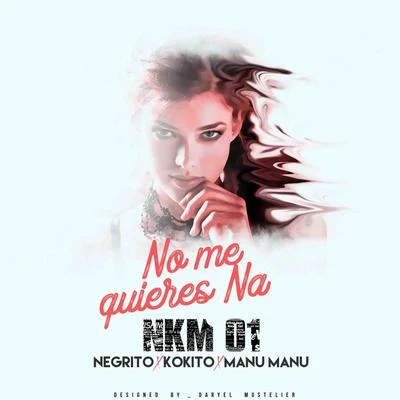 No Me Quieres Na 專輯 NKM01/El Padrino