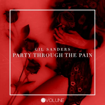 Party Through the Pain 专辑 Gil Sanders/JuicyTrax