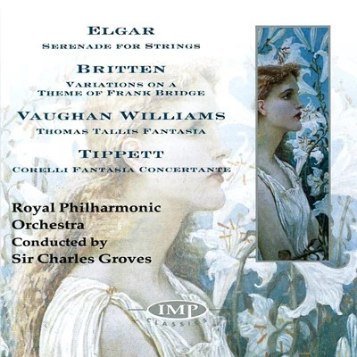 ElgarBrittenVaughan WilliamsTippett 专辑 Sir Charles Groves/Royal Liverpool Philharmonic Orchestra