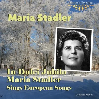 In Dulci Jubilo: Maria Stader Sings European Songs 專輯 Maria Stader/Camerata Academica des Mozarteums Salzburg/Bernhard Paumgartner