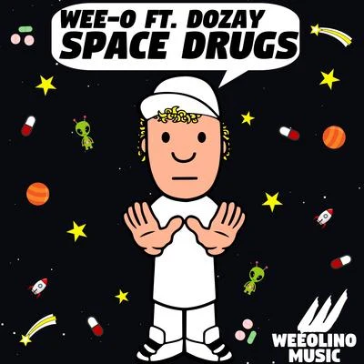 Wee-o Space Drugs