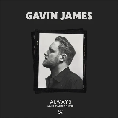 Always (Alan Walker Remix) 專輯 Gavin James