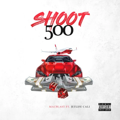 Shoot 500 (feat. JetLife Cali) 專輯 Mac Blast/Lingo