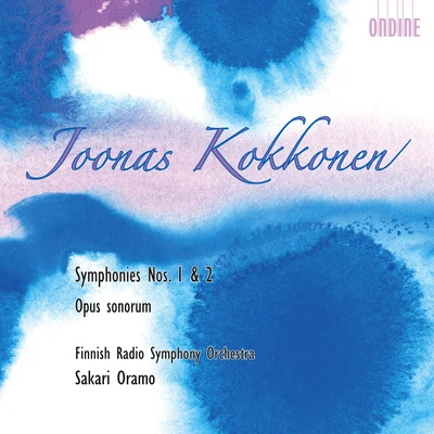 KOKKONEN, J.: Symphonies Nos. 1 and 2Opus sonorum (Finnish Radio Symphony, Oramo) 專輯 Hanna Pakkala/Irina Zahharenkova/Reijo Tunkkari/Ostrobothnian Chamber Orchestra/Takuya Takashima