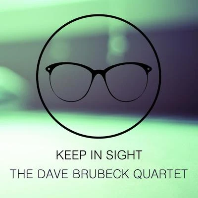 Keep In Sight 專輯 The Dave Brubeck Quartet