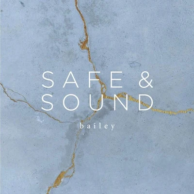 Safe & Sound 專輯 Bailey/Skrux