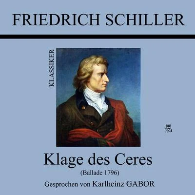 Klage des Ceres 專輯 Theodor Fontane/Friedrich Schiller/Heinrich Heine