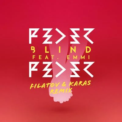 Blind (feat. Emmi) [Filatov & Karas Remix] 專輯 Feder