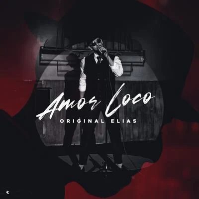 Amor Loco 專輯 ORIGINAL ELIAS/Alejandro Mora