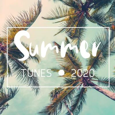 Summer Tunes 2020 - Chillout Music for Vacationers 專輯 Evening Chill Out Academy/Total Chillout Music Club/Sunset Chill Out Music Zone