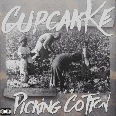 Picking Cotton 專輯 cupcakKe/Gumball Machine