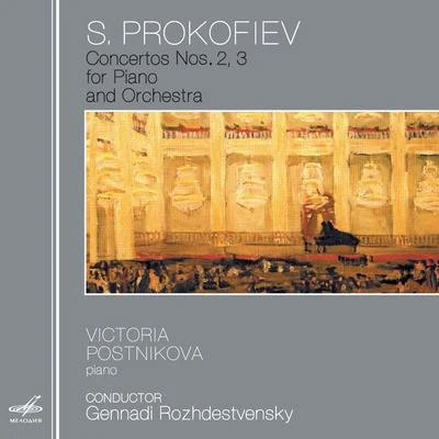 Victoria PostnikovaWiener SymphonikerGennady Rozhdestvensky Prokofiev: Concertos Nos. 2 & 3 for Piano and Orchestra