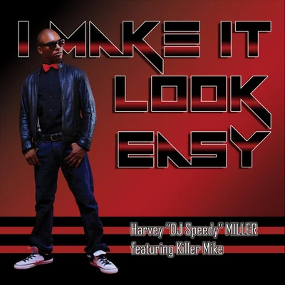 I Make It Look Easy (feat. Killer Mike) 專輯 Killer Mike