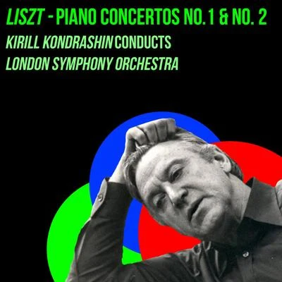 Liszt - Piano Concertos No.1 & No. 2 專輯 The Symphony Orchestra of the Moscow Philharmonic Society/Kirill Kondrashin/Kyril Kondrashin