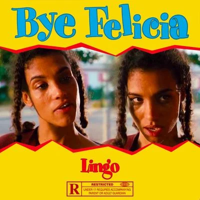 Bye Felicia 專輯 Lingo/Doodat600/Yid