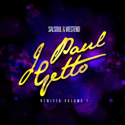 Salsoul & West End Remixed Vol. 7 專輯 J Paul Getto