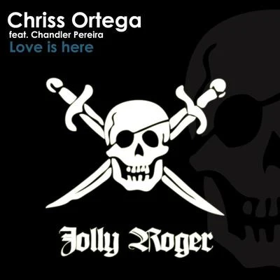 Love Is Here 专辑 Chriss Ortega