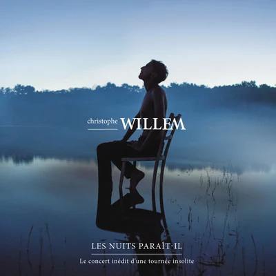 Les nuits Paraît-il - Le live 專輯 Christophe Willem