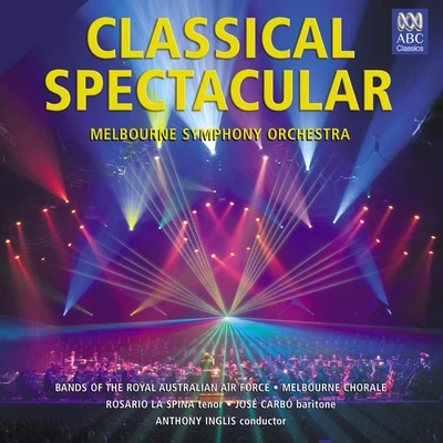 Classical Spectacular 專輯 James Ehnes/Melbourne Symphony Orchestra/Daniel Müller-Schott/Christopher Moore/Sir Andrew Davis