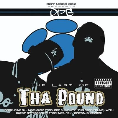 The Last Of Tha Pound 專輯 Tha Dogg Pound