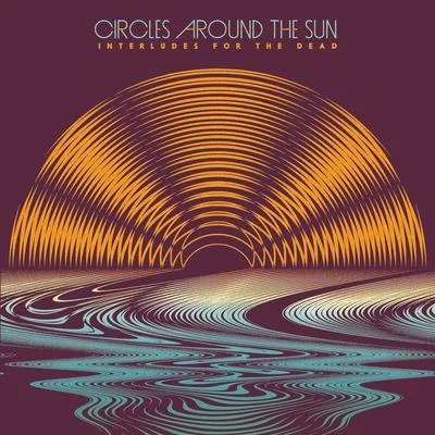 Interludes For The Dead (feat. Neal Casal) 專輯 Circles Around The Sun/Jam in the Van