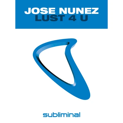 Lust 4 U 专辑 Jose Nunez