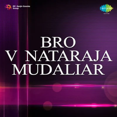 Bro V Nataraja Mudaliar 專輯 V. Nataraja Mudaliar