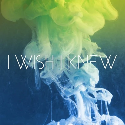 I Wish I Knew 專輯 Years & Years