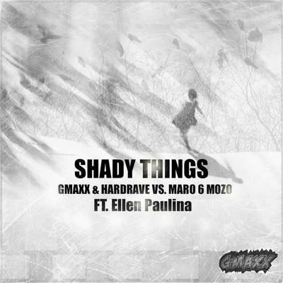 Shady Things (feat. Ellen Paulina) 專輯 Julian Ray/GMAXX