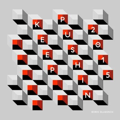 Keep Pushin&#x27; 2015 Remixes 专辑 CASSARA/Boris Dlugosch/Wankelmut/Fat Sushi/Björn Dixgård