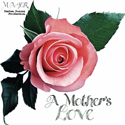 A Mother&#x27;s Love 专辑 MAJOR.